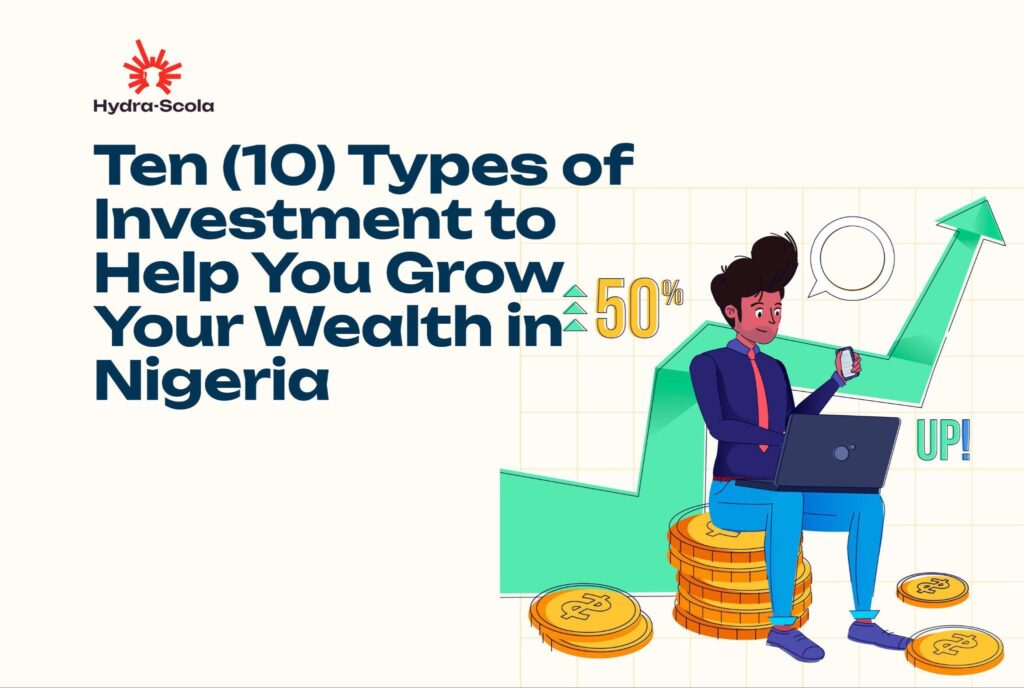 Investment to Help You Grow Your Wealth in Nigeria