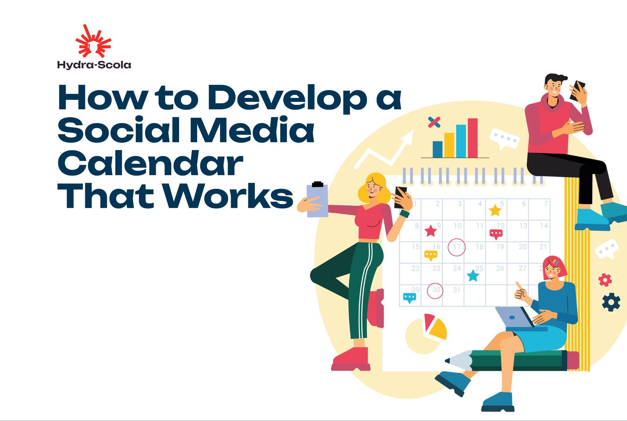 How to Develop a Social Media Calendar That Works