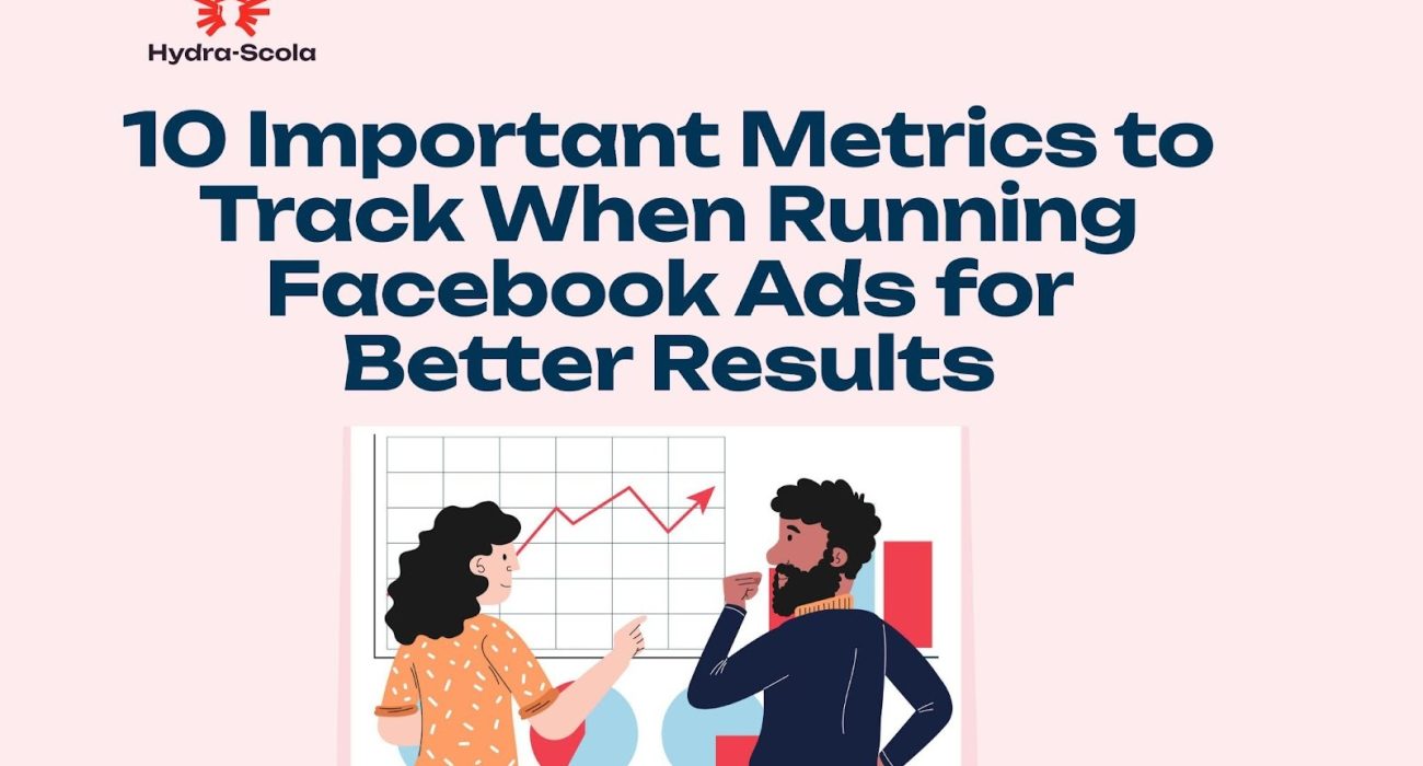 Facebook Ads Metrics to Track