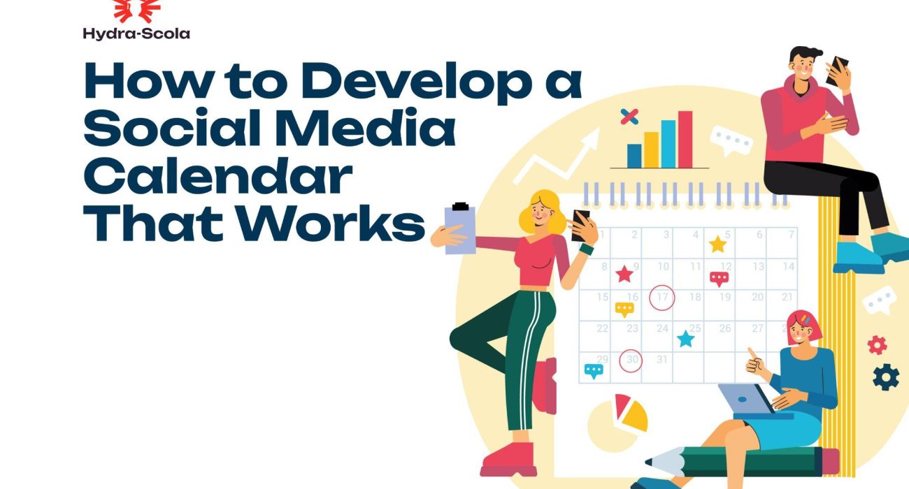 How to Develop a Social Media Calendar That Works